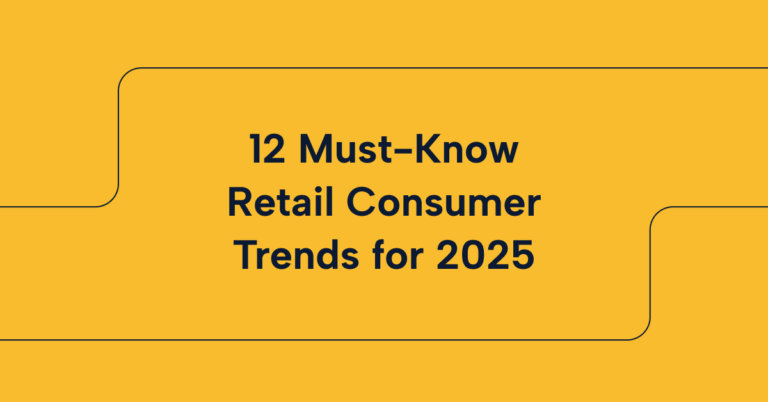 12 Must-Know Retail Consumer Trends for 2025